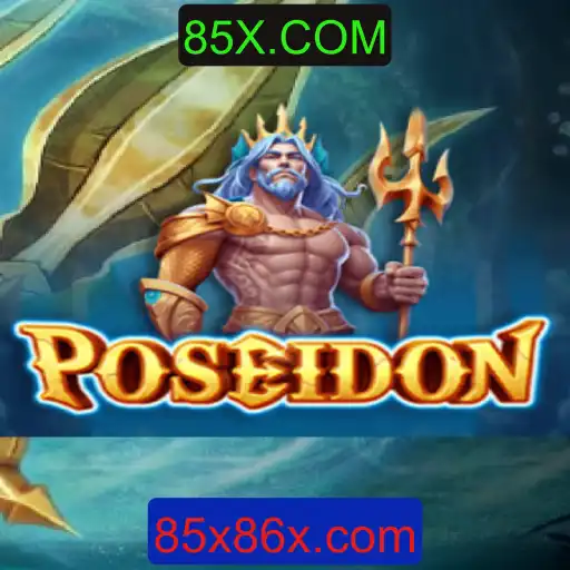 Descubra Poseidon: O Jogo Épico que Está Conquistando 85X.COM